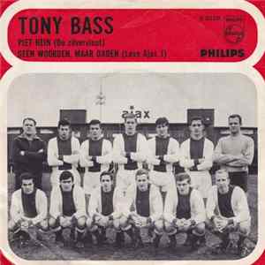 Tony Bass - Piet Hein / Geen Woorden, Maar Daden! (Leve Ajax 1) FLAC