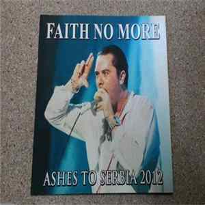 Faith No More - Ashes To Serbia 2012 FLAC