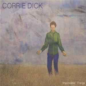 Corrie Dick - Impossible Things FLAC