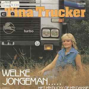 Tina Trucker - Welke Jongeman... FLAC