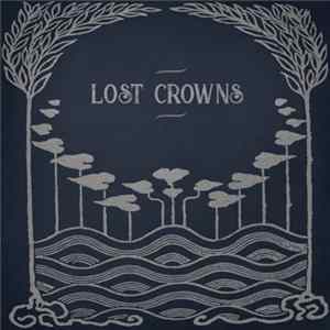 Lost Crowns - Every Night Something Happens FLAC