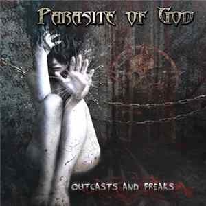Parasite Of God - Outcasts And Freaks FLAC