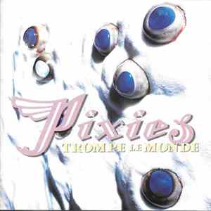 Pixies - Trompe Le Monde FLAC