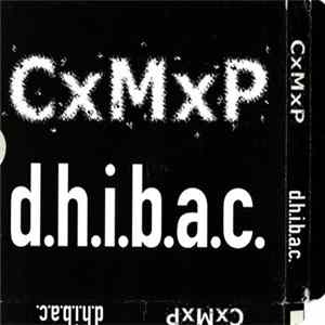CxMxP / D.H.I.B.A.C. - CxMxP / D.H.I.B.A.C. FLAC