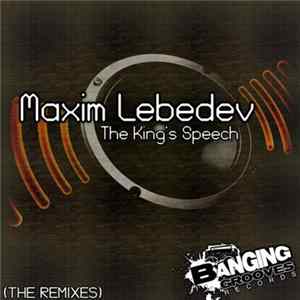 Maxim Lebedev - The King's Speech (The Remixes) FLAC