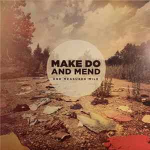 Make Do And Mend - End Measured Mile FLAC