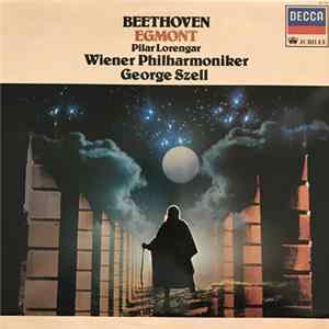Beethoven - George Szell, Pilar Lorengar, Vienna Philharmonic Orchestra - Egmont FLAC