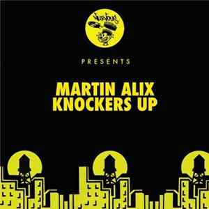 Martin Alix - Knockers Up FLAC