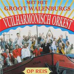 Groot Walenburgs Vuilharmonisch Orkest - Op reis FLAC