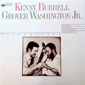 Kenny Burrell / Grover Washington, Jr. - Togethering FLAC