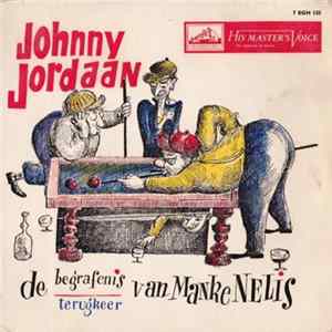 Johnny Jordaan - De Begrafenis Van Manke Nelis / De Terugkeer Van Manke Nelis FLAC