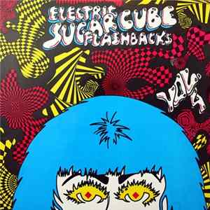 Various - Electric Sugarcube Flashbacks Vol. 4 FLAC