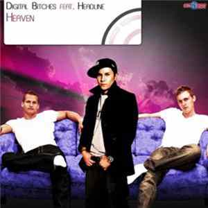 Digital Bitches Feat. Headline - Heaven FLAC