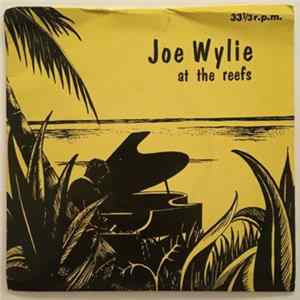Joe Wylie - At The Reefs FLAC