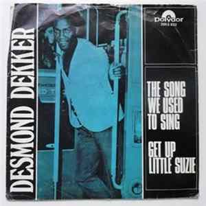 Desmond Dekker - The Song We Used To Sing / Get Up Little Suzie FLAC