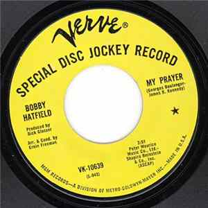 Bobby Hatfield - My Prayer / I Wish I Didn't Love You So FLAC