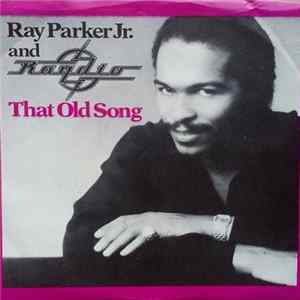 Ray Parker Jr. & Raydio - That Old Song FLAC