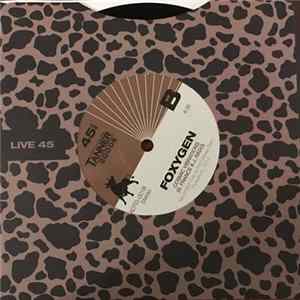 Foxygen - Live 45 FLAC