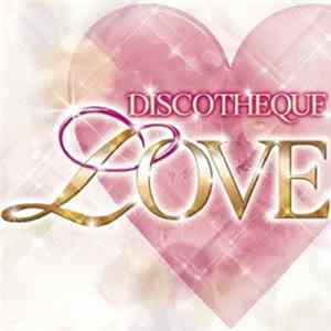 Various - Discotheque Love FLAC