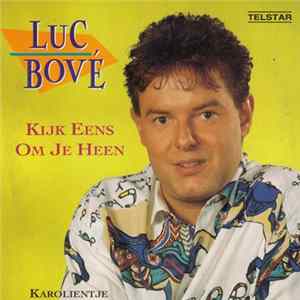 Luc Bové - Kijk Eens Om Je Heen / Karolientje FLAC
