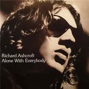Richard Ashcroft - Alone With Everybody FLAC