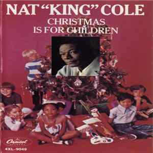 Nat "King" Cole - Christmas Is For Children FLAC