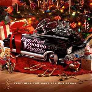 Big Bad Voodoo Daddy - Everything You Want For Christmas FLAC