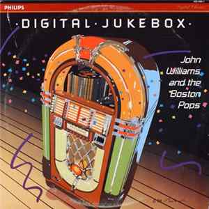 John Williams And The Boston Pops Orchestra - Digital Jukebox FLAC