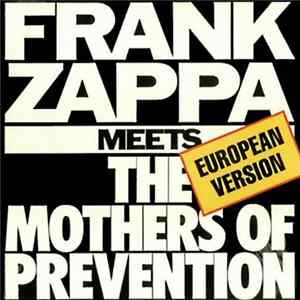 Frank Zappa - Frank Zappa Meets The Mothers Of Prevention (European Version) FLAC