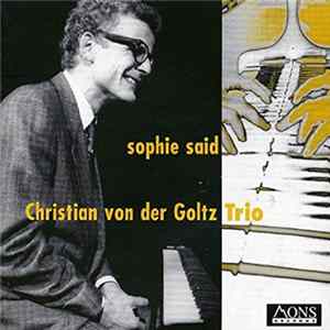 Christian von der Goltz Trio - Sophie Said FLAC