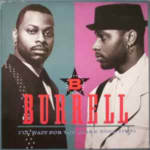 Burrell - I'll Wait For You (Take Your Time) FLAC