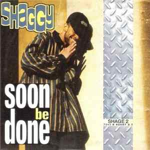 Shaggy - Soon Be Done FLAC
