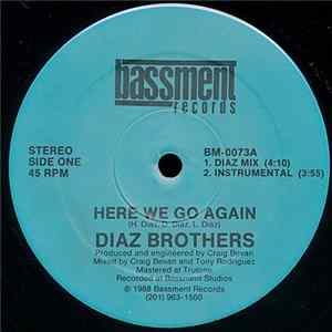 Diaz Brothers - Here We Go Again / We Bad FLAC