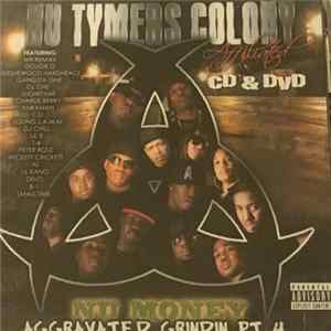 Nu Tymers Colony Affilated - Aggravated Grindin Vol. 4 (Nu Money) FLAC