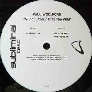 Paul Woolford - Without You / Only The Wild FLAC