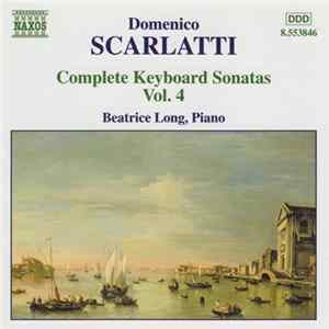 Domenico Scarlatti, Beatrice Long - Complete Keyboard Sonatas Vol. 4 FLAC