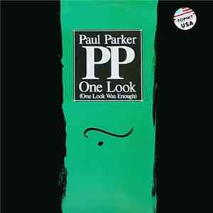 Paul Parker - One Look (One Look Was Enough) FLAC