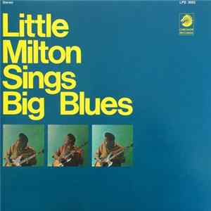 Little Milton - Sings Big Blues FLAC