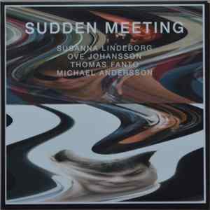 Susanna Lindeborg, Ove Johansson, Thomas Fanto, Michael Andersson - Sudden Meeting FLAC