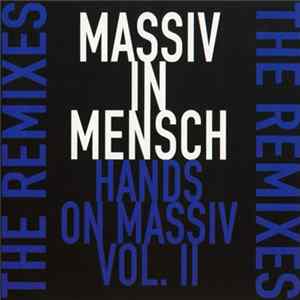 Massiv In Mensch - Hands On Massiv - The Remixes Volume 2 FLAC