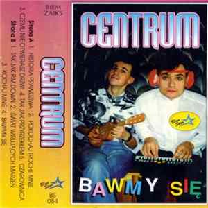 Centrum - Bawmy Się FLAC