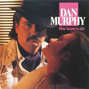 Dan Murphy - Like Lovers Do FLAC