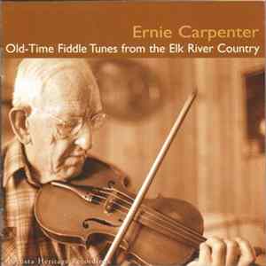 Ernie Carpenter - Old-Time Fiddle Tunes From The Elk River Country FLAC
