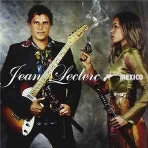 Jean Leclerc - Mexico FLAC