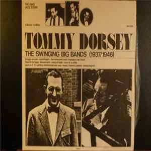 Tommy Dorsey - The Swinging Big Bands (1937/1946) FLAC