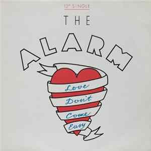 The Alarm - Love Don't Come Easy FLAC