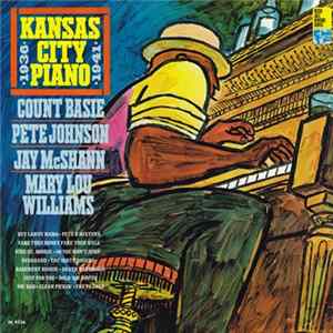 Count Basie - Pete Johnson - Jay McShann - Mary Lou Williams - Kansas City Piano (1936-1941) FLAC