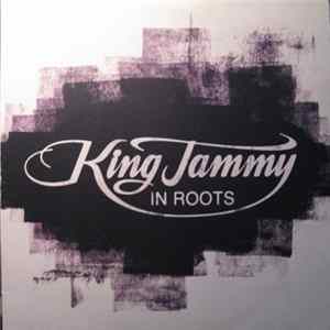 Various - King Jammy In Roots FLAC