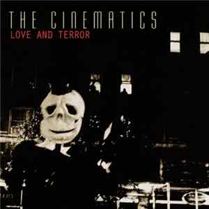 The Cinematics - Love And Terror FLAC