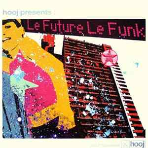 Various - Le Future Le Funk FLAC